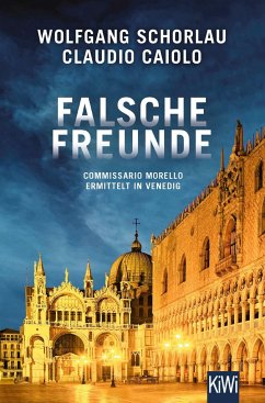 Falsche Freunde / Ein Fall für Commissario Morello Bd.3 von Kiepenheuer & Witsch
